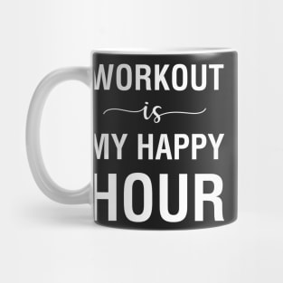 Workout Is My Happy Hour Mug